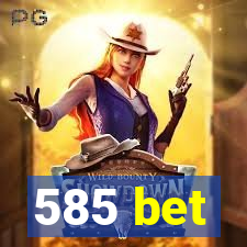 585 bet